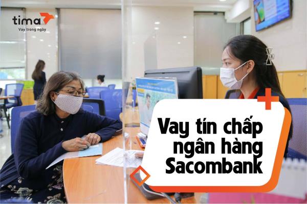 Vay tín chấp ngân hàng Sacombank